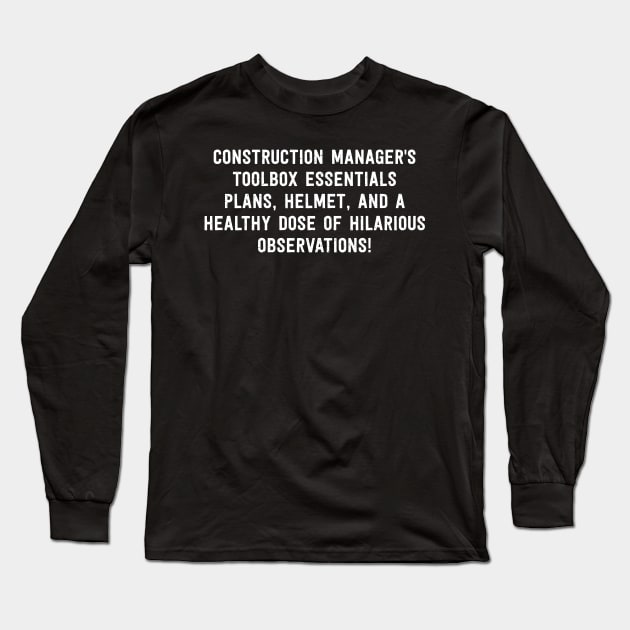 Construction Manager's Toolbox Essentials Plans Long Sleeve T-Shirt by trendynoize